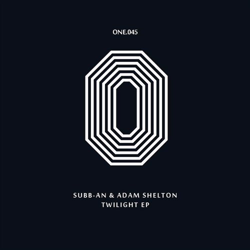 Subb-an, Adam Shelton – Twilight EP [ONE045]